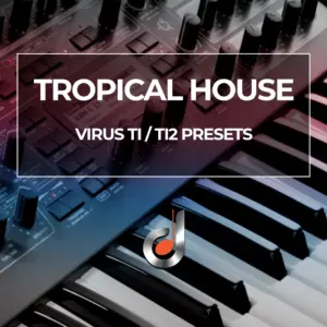 Tropical House presets for Access Virus TI and TI2 synthesizers featuring a close-up of a modern electronic keyboard and control knobs, Dustons branding